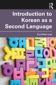Introduction to Korean as a Second Language by EunHee Lee, 9781032733647