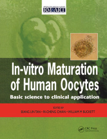 In Vitro Maturation of Human Oocytes by Seang Lin Tan, Ri-Chen Chian, M. Buckett, 9780367453244