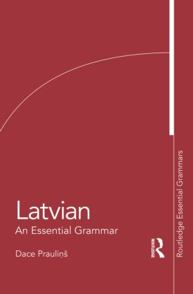 Latvian: An Essential Grammar by Dace Praulinš, 9780415576925