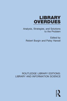 Library Overdues (Analysis, Strategies, and Solutions to the Problem) - 9780367361273 by Robert Burgin, Patsy Hansel, 9780367361273