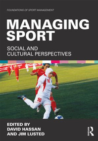 Managing Sport (Social and Cultural Perspectives) by David Hassan, Jim Lusted, 9780415572163