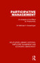 Participative Management (An Analysis of its Effect on Productivity) - 9781138561113 by Dr Michael H. Swearingen, 9781138561113