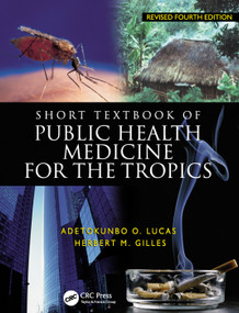 Short Textbook of Public Health Medicine for the Tropics, 4Ed by Adetokunbo Lucas, Herbert Gilles, 9780340759882