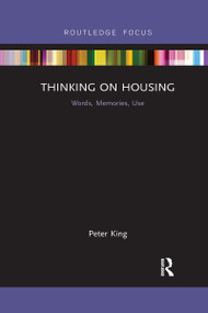 Thinking on Housing (Words, Memories, Use) - 9781032179223 by Peter King, 9781032179223