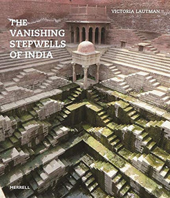 The Vanishing Stepwells of India - 9781858946894 by Victoria Lautman, Divay Gupta, 9781858946894