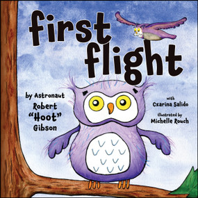 First Flight - 9781960259172 by Robert Gibson, Michelle Rouch, Czarina Salido, 9781960259172