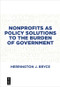 Nonprofits as Policy Solutions to the Burden of Government by Herrington J. Bryce, 9781501514739