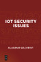 IoT Security Issues by Alasdair Gilchrist, 9781501514746