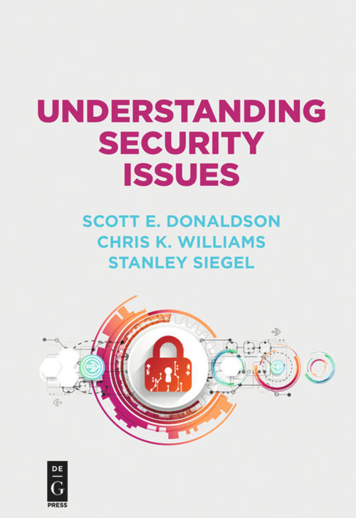 Understanding Security Issues by Scott Donaldson, Chris Williams, Stanley Siegel, 9781501515231