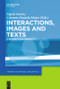 Interactions, Images and Texts (A Reader in Multimodality) by Sigrid Norris, Carmen Daniela Maier, 9781614511649