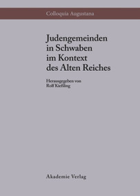 Judengemeinden in Schwaben im Kontext des Alten Reiches (German Edition) by Rolf Kießling, 9783050026169
