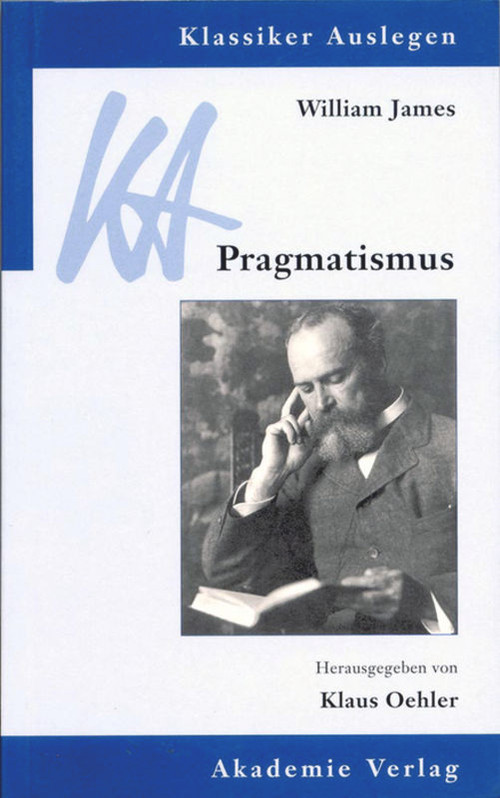 William James: Pragmatismus (German Edition) by Klaus Oehler, 9783050030920