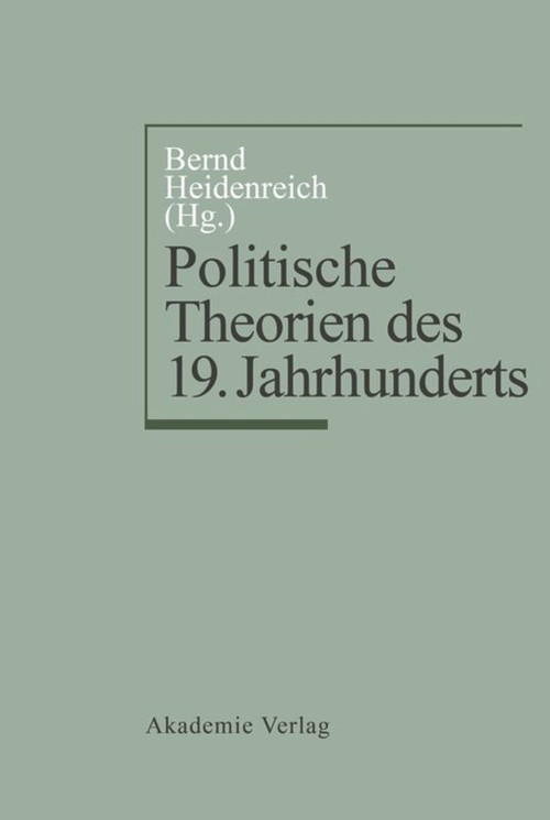 Politische Theorien des 19. Jahrhunderts (German Edition) by Bernd Heidenreich, 9783050036823