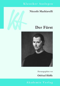 Niccolò Machiavelli: Der Fürst (German Edition) by Otfried Höffe, 9783050043500