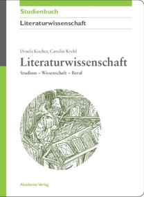 Literaturwissenschaft (Studium - Wissenschaft - Beruf) (German Edition) by Ursula Kocher, Carolin Krehl, 9783050044132