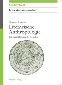Literarische Anthropologie (Die Neuentdeckung des Menschen) (German Edition) by Alexander Kosenina, 9783050044194