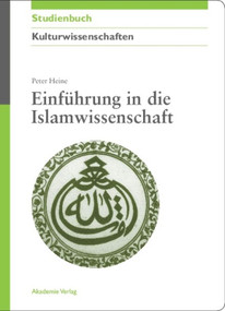 Einführung in die Islamwissenschaft (German Edition) by Peter Heine, 9783050044453
