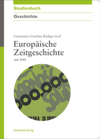 Europäische Zeitgeschichte seit 1945 (German Edition) by Constantin Goschler, Rüdiger Graf, 9783050045559