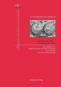 Le monde est une peinture (Jesuitische Identität und die Rolle der Bilder) (German Edition) by Elisabeth Oy-Marra, Volker R. Remmert, 9783050046365
