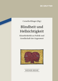Blindheit und Hellsichtigkeit (Künstlerkritik an Politik und Gesellschaft der Gegenwart) (German Edition) by Cornelia Klinger, 9783050052304