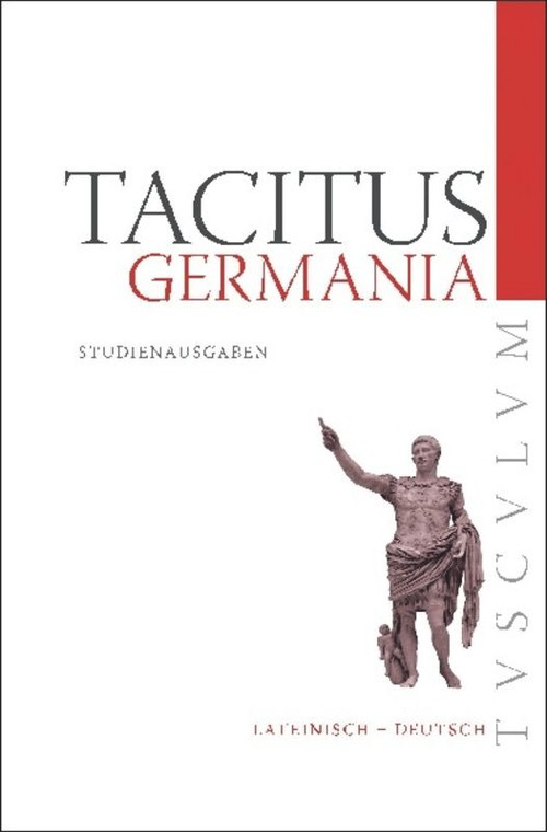 Germania (Lateinisch - Deutsch) by Tacitus, Alfons Städele, Gerhard Fink, 9783050052700