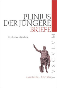 Briefe / Epistularum libri (Auswahlausgabe. Lateinisch - Deutsch) (German Edition) by Plinius d.J., Rainer Nickel, Helmut Kasten, 9783050052717
