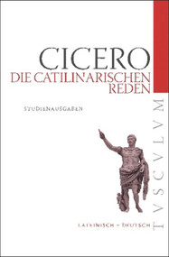 Die Catilinarischen Reden (Lateinisch - Deutsch) (German Edition) by Marcus Tullius Cicero, Manfred Fuhrmann, 9783050052731