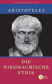 Die Nikomachische Ethik (German Edition) by Aristoteles, Rainer Nickel, Olof Gigon, 9783050053639