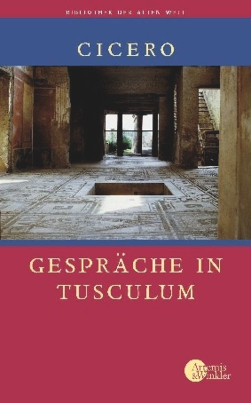 Gespräche in Tusculum (German Edition) by Cicero, Olof Gigon, 9783050053714