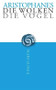Die Wolken. Die Vögel (German Edition) by Aristophanes, Bernhard Zimmermann, Hans-Joachim Newiger, Ludwig Seeger, 9783050053745
