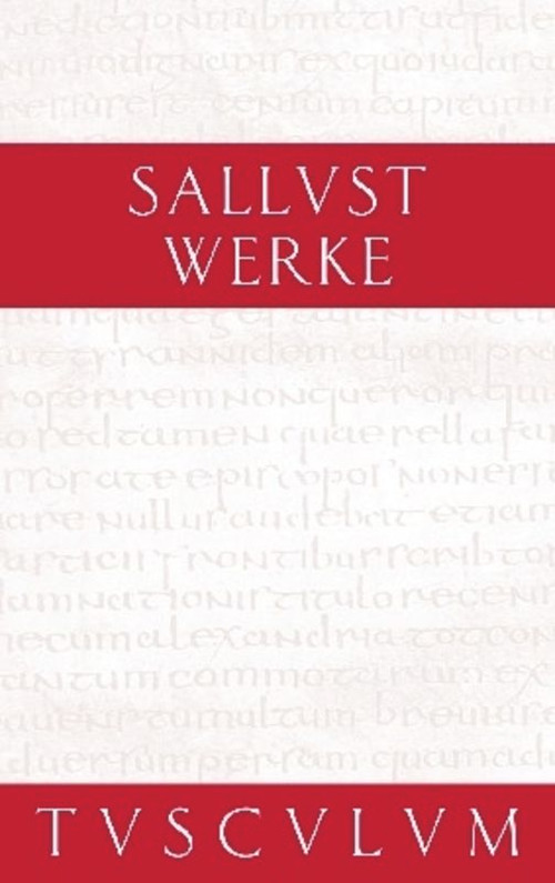 Werke / Opera (Lateinisch - Deutsch) (German Edition) by Sallust, Werner Eisenhut, Josef Lindauer, 9783050054025