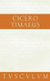 Timaeus (Lateinisch - Deutsch) (German Edition) by Cicero, Karl Bayer, Gertrud Bayer, 9783050054247