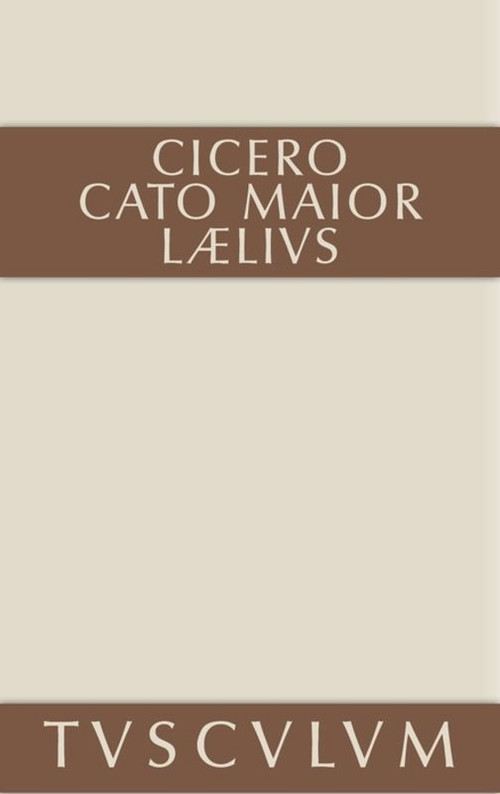 Cato der Ältere über das Alter (Lateinisch - deutsch) (German Edition) by Cicero, Max Faltner, Gerhard Fink, 9783050054285