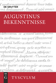 Bekenntnisse / Confessiones (Lateinisch - Deutsch) (German Edition) by Aurelius Augustinus, Norbert Fischer, Wilhelm Thimme, 9783050054377
