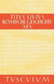 Buch 45 (German Edition) by Livius, Hans Jürgen Hillen, 9783050054384