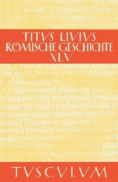 Buch 45 (German Edition) by Livius, Hans Jürgen Hillen, 9783050054384