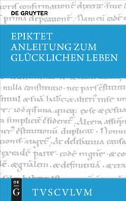 Anleitung zum glücklichen Leben / Encheiridion (Griechisch - Deutsch) (German Edition) by Epiktet, Rainer Nickel, 9783050054698