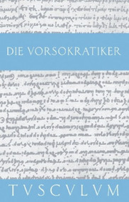 Die Vorsokratiker 1 (Band 1. Griechisch - Deutsch) (German Edition) by Laura Gemelli Marciano, 9783050054704