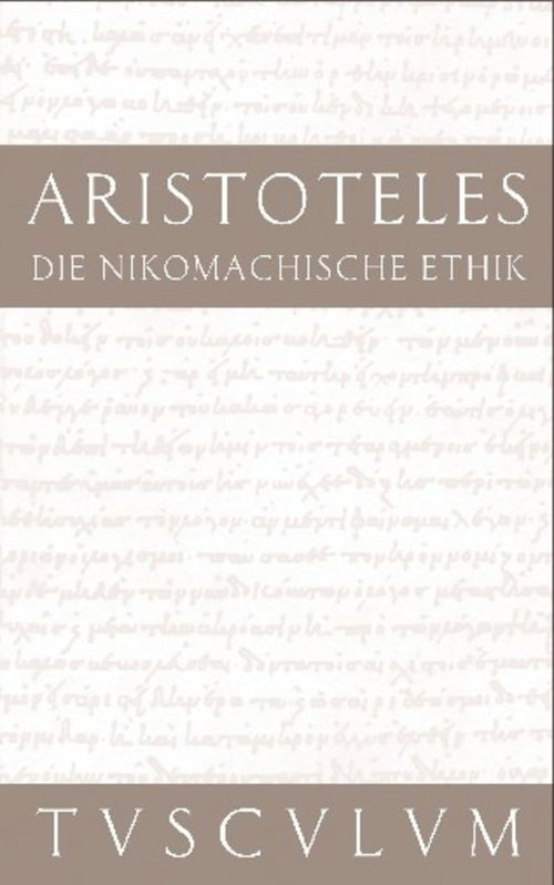 Die Nikomachische Ethik (Griechisch - Deutsch) (German Edition) by Aristoteles, Rainer Nickel, Olof Gigon, 9783050054827