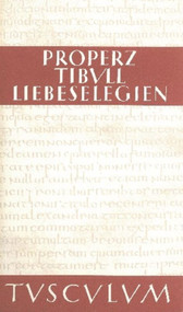 Liebeselegien / Carmina (Lateinisch - Deutsch) (German Edition) by Properz, Tibull, Georg Luck, 9783050055008