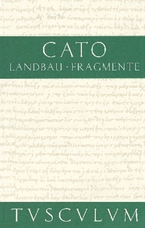 Vom Landbau. Fragmente (Lateinisch - Deutsch) (German Edition) by Cato, Otto Schönberger, 9783050055039