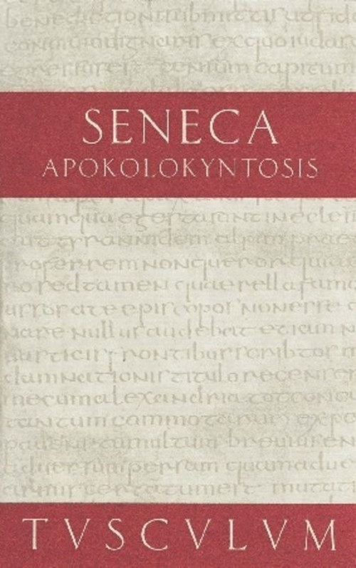Apokolokyntosis (Lateinisch-deutsch) (German Edition) by Seneca, Gerhard Binder, 9783050055190