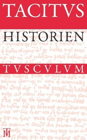 Historien / Historiae (Lateinisch - Deutsch) (German Edition) by Tacitus, Joseph Borst, Helmut Hross, Helmut Borst, 9783050055312