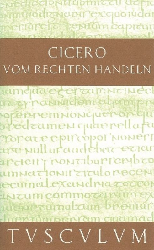 Vom rechten Handeln (Lateinisch und deutsch) (German Edition) by Cicero, Karl Büchner, 9783050055411