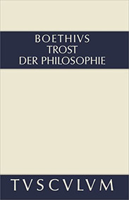 Trost der Philosophie / Consolatio philosophiae (Lateinisch - Deutsch) (German Edition) by Boethius, Olof Gigon, Ernst Gegenschatz, 9783050055480