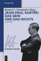 Jean-Paul Sartre: Das Sein und das Nichts (German Edition) by Bernard N. Schumacher, 9783050056753