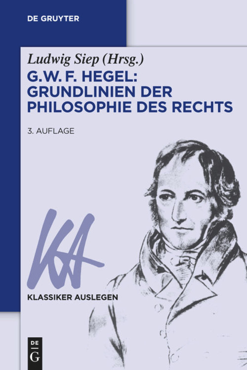 G. W. F. Hegel - Grundlinien der Philosophie des Rechts (German Edition) by Ludwig Siep, 9783050056807