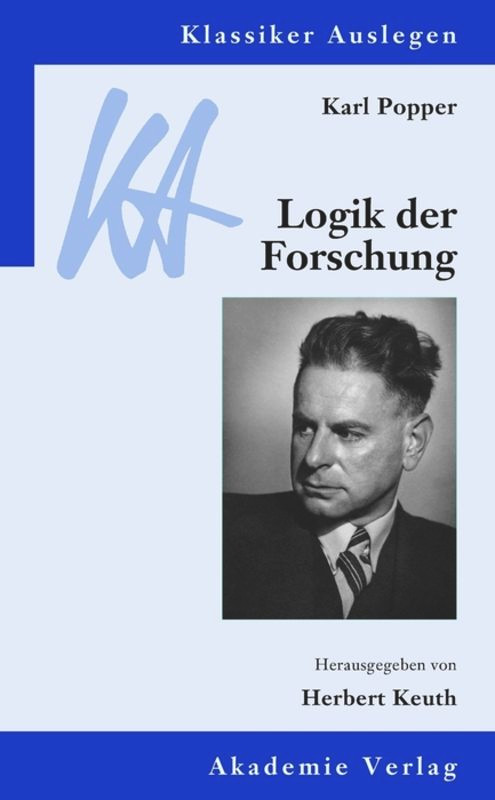 Karl Popper: Logik der Forschung (German Edition) by Herbert Keuth, 9783050057088