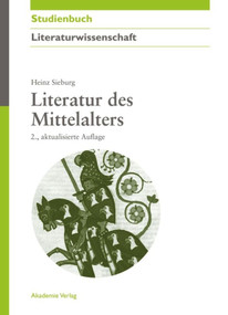 Literatur des Mittelalters (German Edition) by Heinz Sieburg, 9783050059136