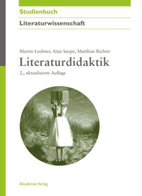 Literaturdidaktik (German Edition) by Martin Leubner, Anja Saupe, Matthias Richter, 9783050059167